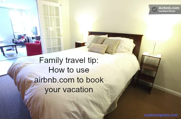 Family travel tips: How to use Airbnb for your vacation