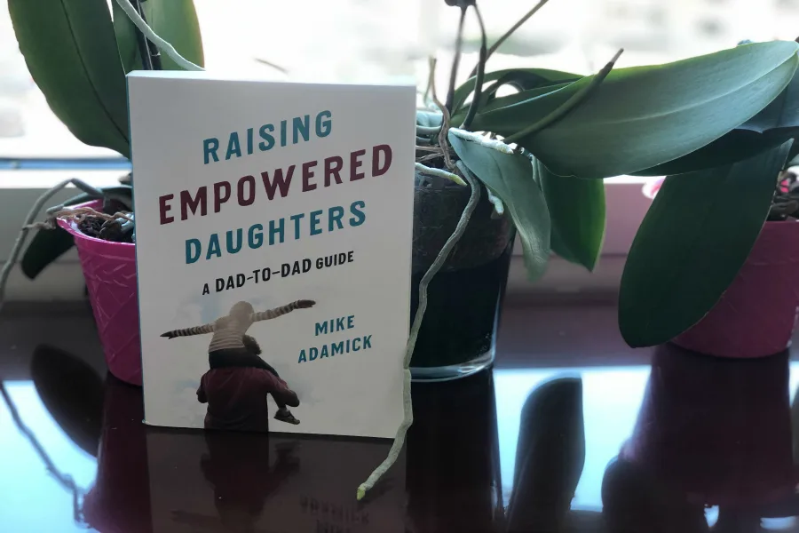 The Cool Mom Picks Book Club Selection 3: Raising Empowered Daughters by Mike Adamick