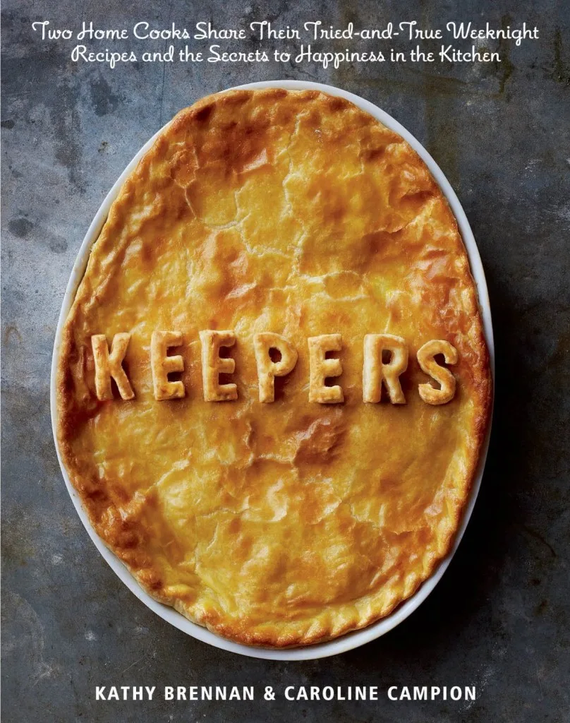 Keepers: a book of tried-and-true weeknight recipes kids will love, every time