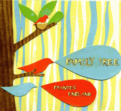 Frances England's Family Tree: Your CD Player Will Thank You