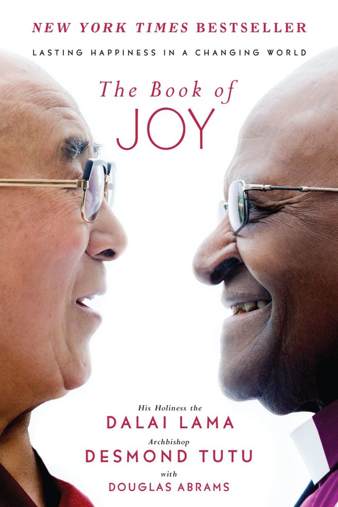 Gift books for high school or college graduates: The Book of Joy: Lasting Happiness in a Changing World, by Archbishop Desmond Tutu and His Holiness the Dalai Lama XIV