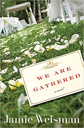 We Are Gathered, the debut novel by Jamie Weisman | Sponsor
