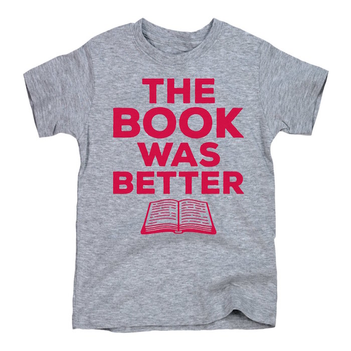 Cool, smart slogan t-shirts for kids: The Book Was Better Youth Tee by Kidteez