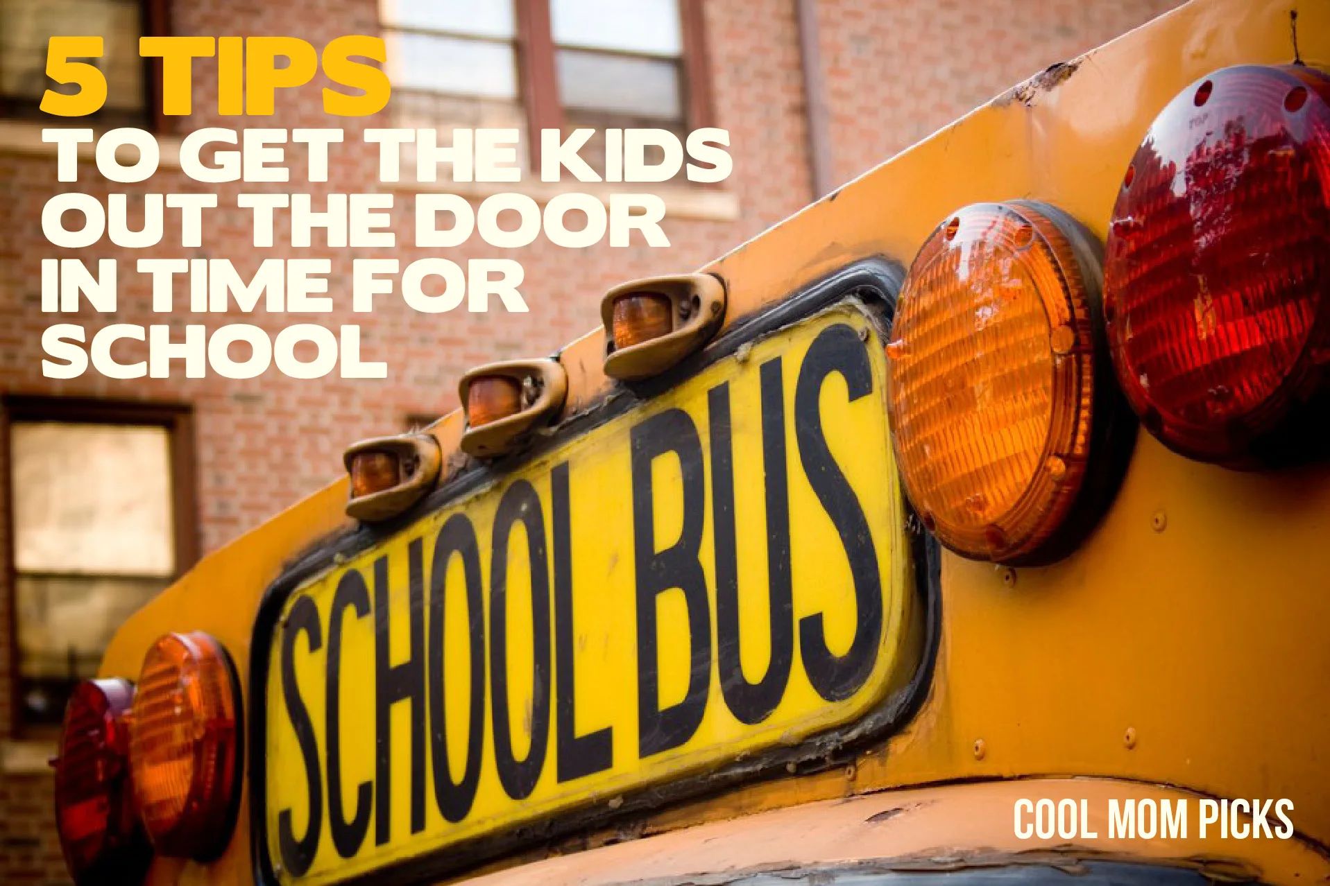 5 smart tips to get kids out the door in time for school