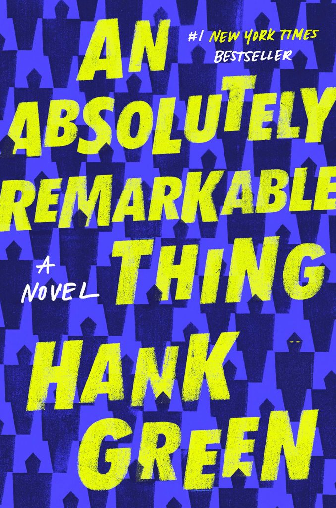 Goodreads Reading Challenge for 2018: An Absolutely Remarkable Thing by Hank Green
