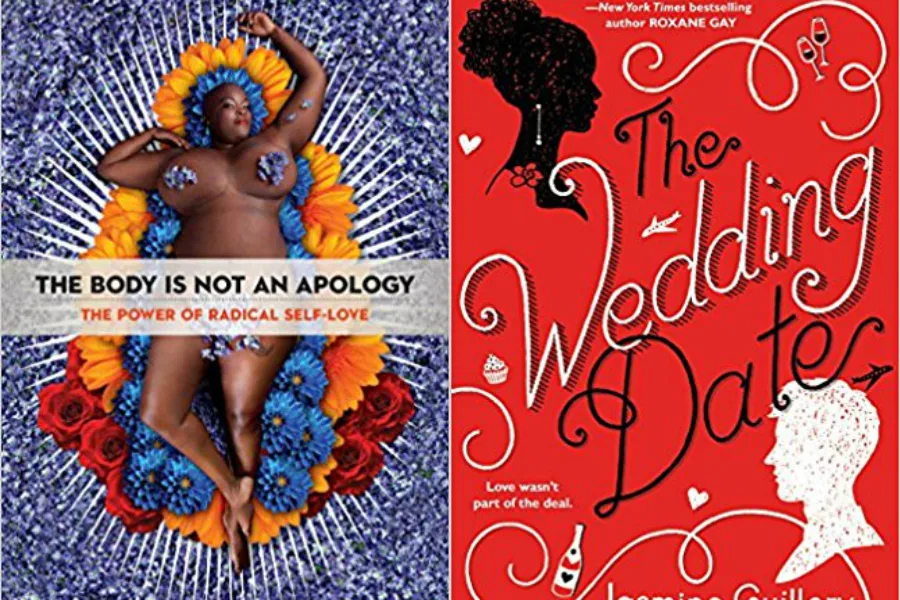 The Body is Not an Apology by Sonya Renee Taylor and The Wedding Date by Jasmine Guillory