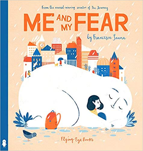 Comfort items  to pack for back-to-school anxiety: Me and My Fear by Francesca Sanna