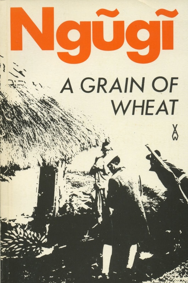 A grain of Wheat by Ngugi