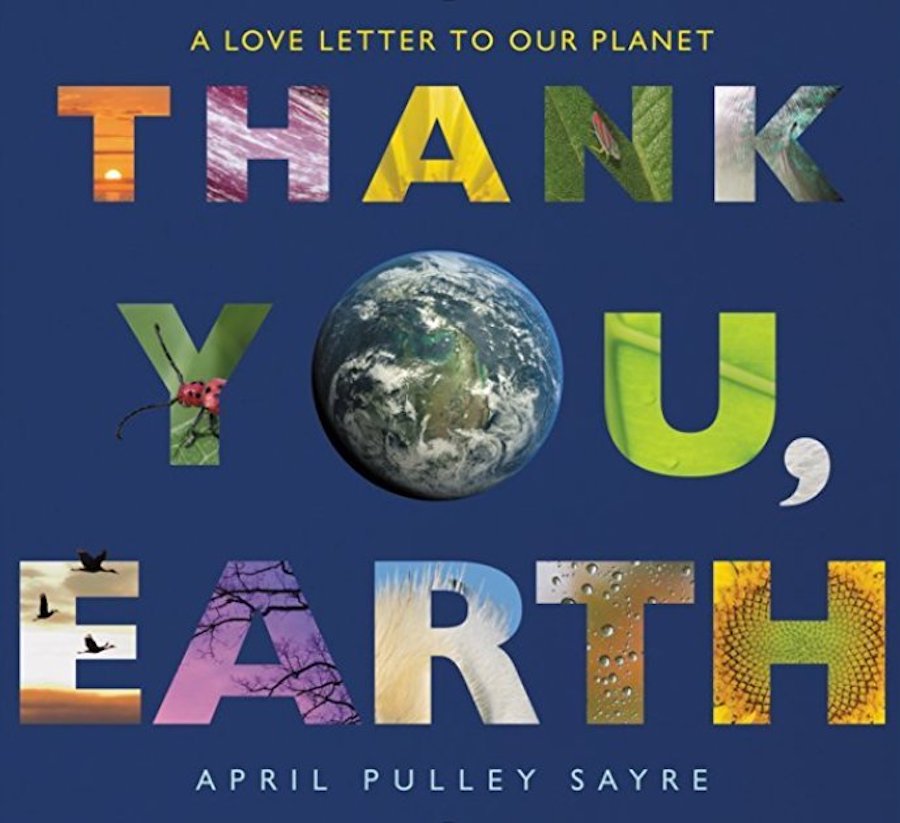 Great books about the environment for kids: Thank You, Earth by April Pulley Sayre