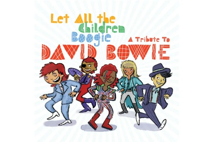 Let All The Children Boogie: A Tribute To David Bowie