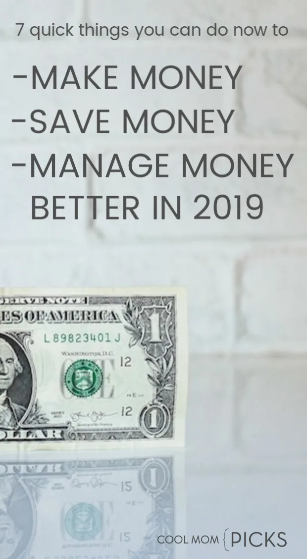 7 quick tips you can do right now for saving, earning, or managing money better this coming year