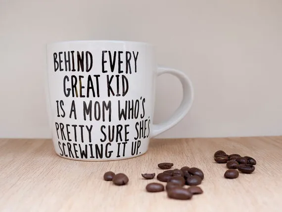 Funny mom mug for Mother's Day - behind every great mom...