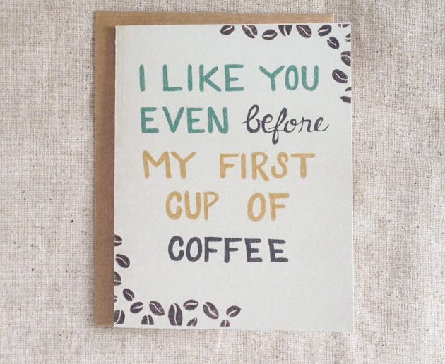 I Like You Even Before My First Cup of Coffee Valentine's Day Card by Fox and Wit