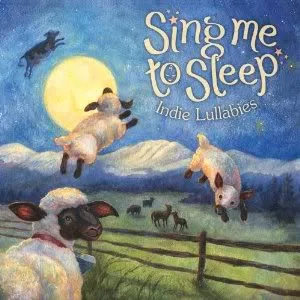 Indie lullabies? That would be a yes.