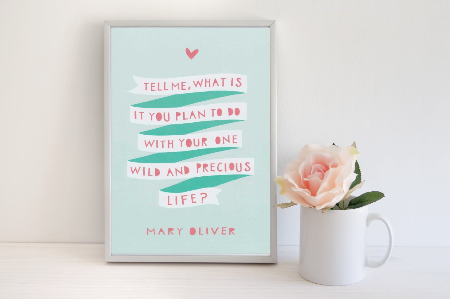 Mary Oliver inspirational art prints: Precious life print at Violet and Alfie Mary Oliver inspirational art prints: Precious life print at Violet and Alfie