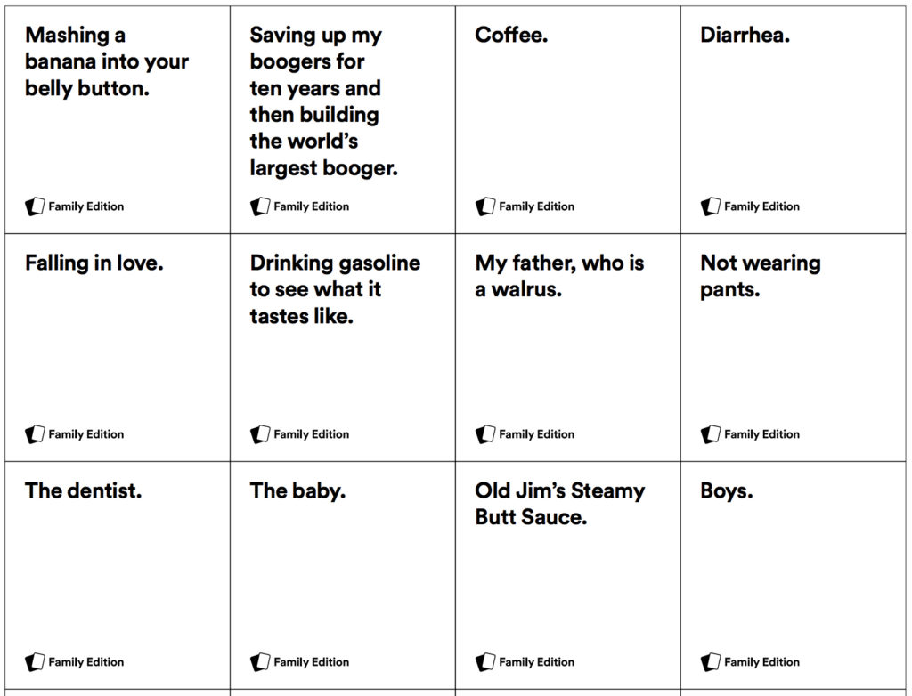 Cards Against Humanity Family Edition - Print and Play for free! Cards Against Humanity Family Edition - Print and Play for free!