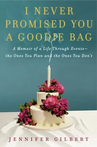 I Never Promised You a Goodie Bag - bring tissues and optimism