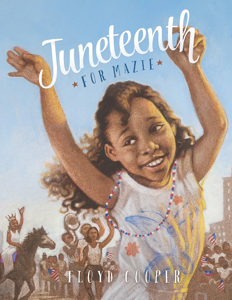 Books about Juneteenth: Juneteenth for Mazie by