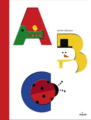 TouchThinkLearn: ABC Board Book by Xavier Deneux: Editors' Best Children's Books 2016