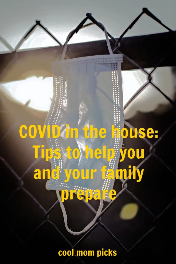 COVID in the house: Tips to help you and your family to prepare