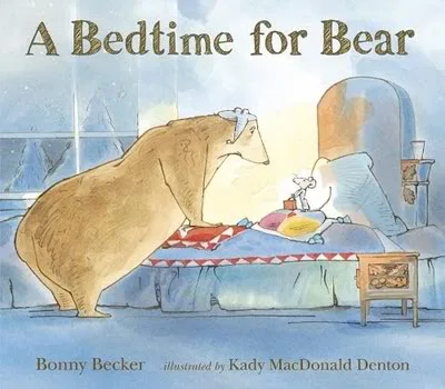 A Bedtime for Bear. And, hopefully, your kiddo.