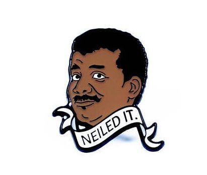 Neil Degrasse Tyson "Neiled It" enamel pin | cool back to school shopping | mompicksprod.wpengine.com