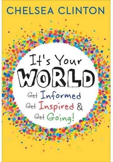 It's Your World by Chelsea Clinton
