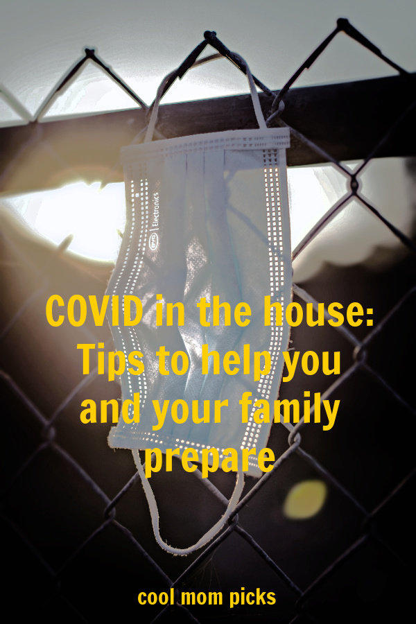 COVID in the house: Tips to help you and your family to prepare | Cool Mom Picks COVID in the house: Tips to help you and your family to prepare | Cool Mom Picks