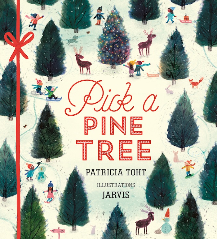 Best holiday books for kids 2017: Pick a Pine Tree by Patricia Toht and Jarvis