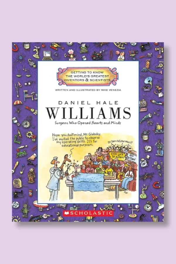 Children's books about lesser known African-American pioneers for Black History Month: Daniel Hale Williams by Mike Venezia