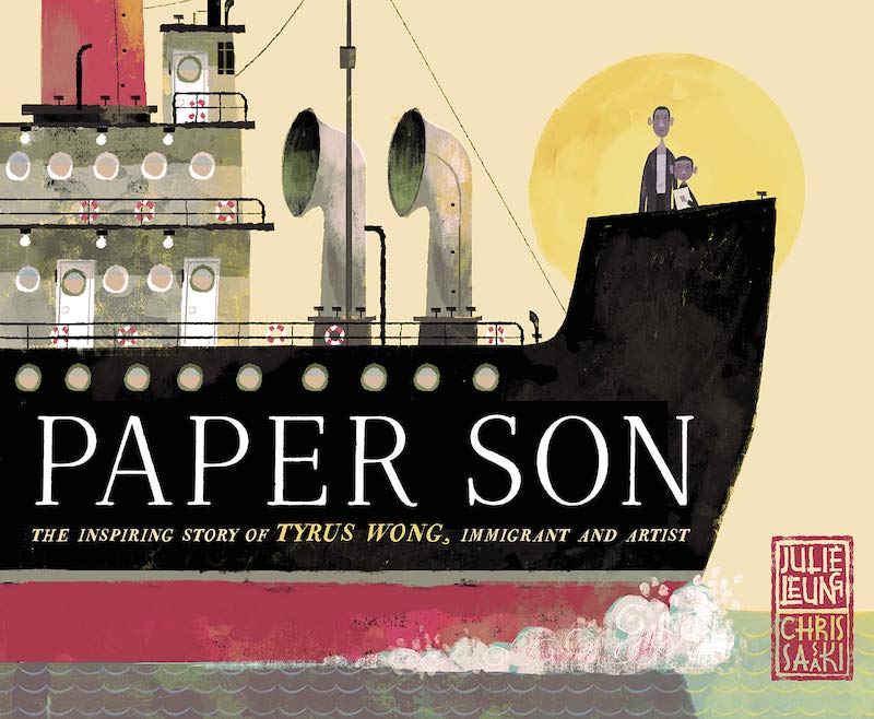 7 must-read children's books about inspiring Asian-Americans: Paper Son by Julie Leung and Chris Sasaki