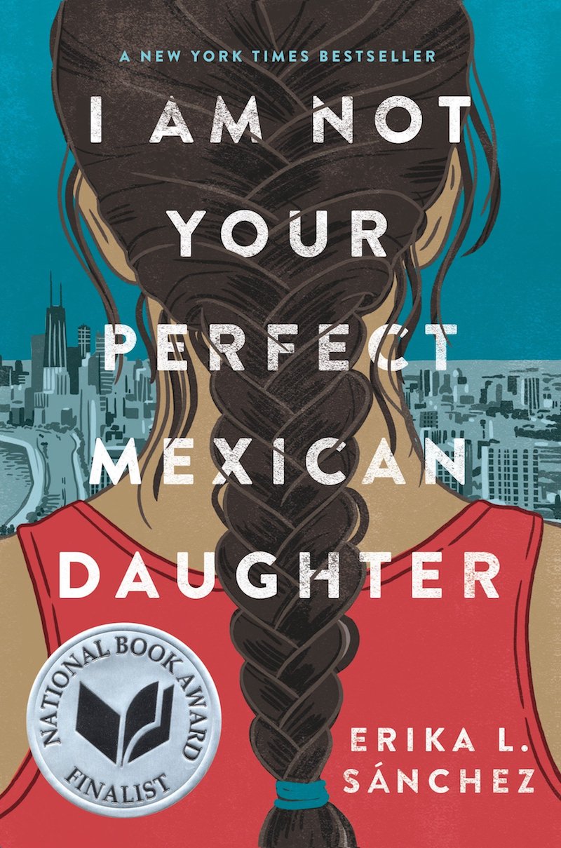 Hispanic Heritage Month books: I Am Not Your Perfect Mexican Daughter by Erika L. Sánchez