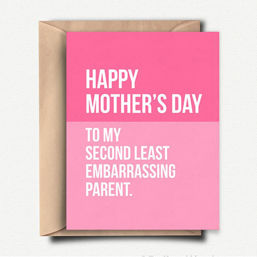 Funny Mother's Day Cards: Embarrassing Parent Card