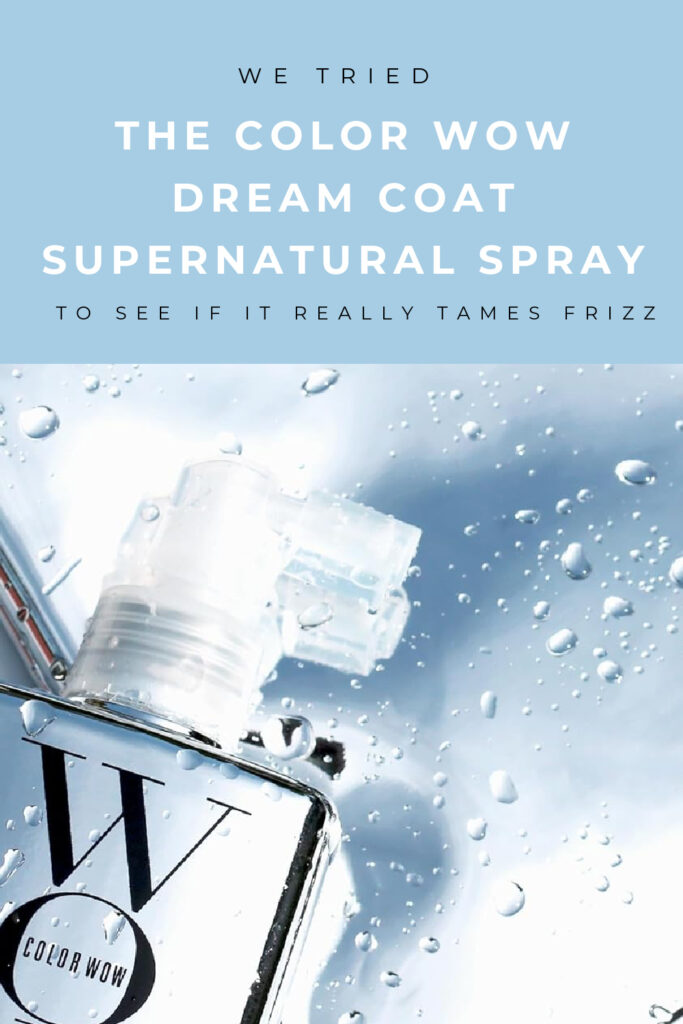 We tried COLOR WOW Dream Coat anti-frizz spray to see if it actually works | mompicksprod.wpengine.com